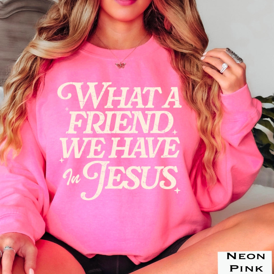 What a Friend We Have in Jesus — Sweatshirt