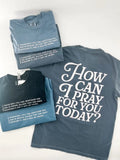 How Can I Pray For You Today? – Faith Tee